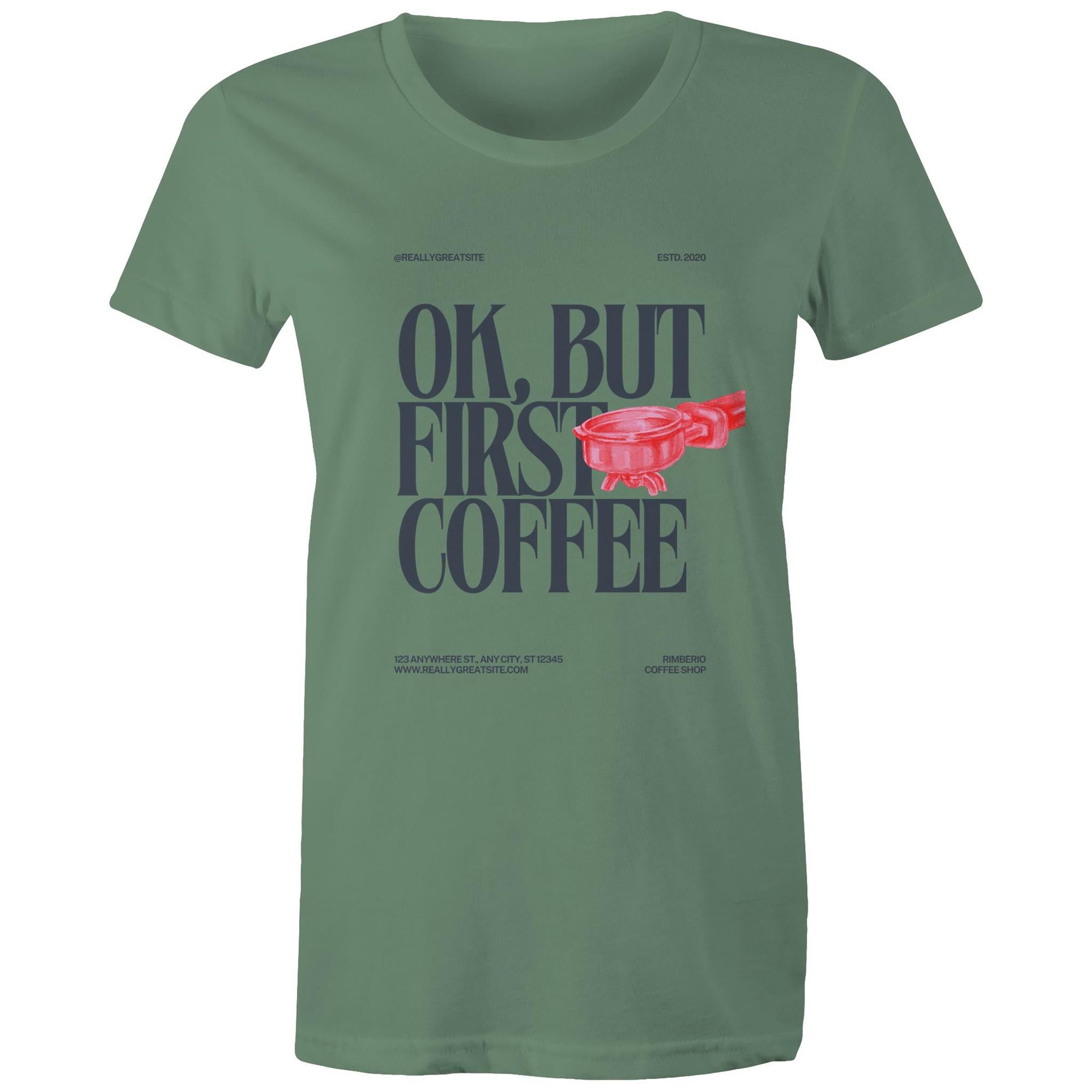 Women's Maple Tee OK but first Coffee Print 