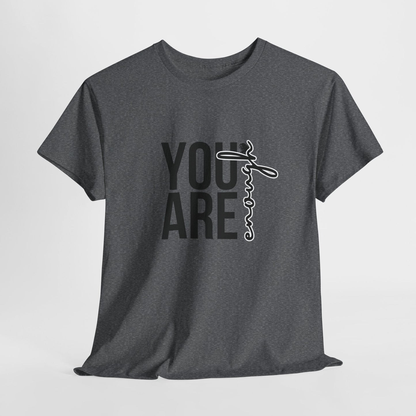 Empowerment T-Shirt - You are enough Tshirt 