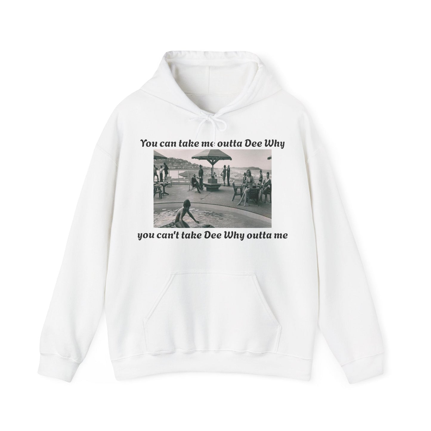 Hoodie Can't Take Dee Why Outta Me 