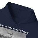 Hoodie Can't Take Manly Outta Me 