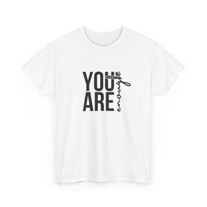 Empowerment T-Shirt - You are enough Tshirt 