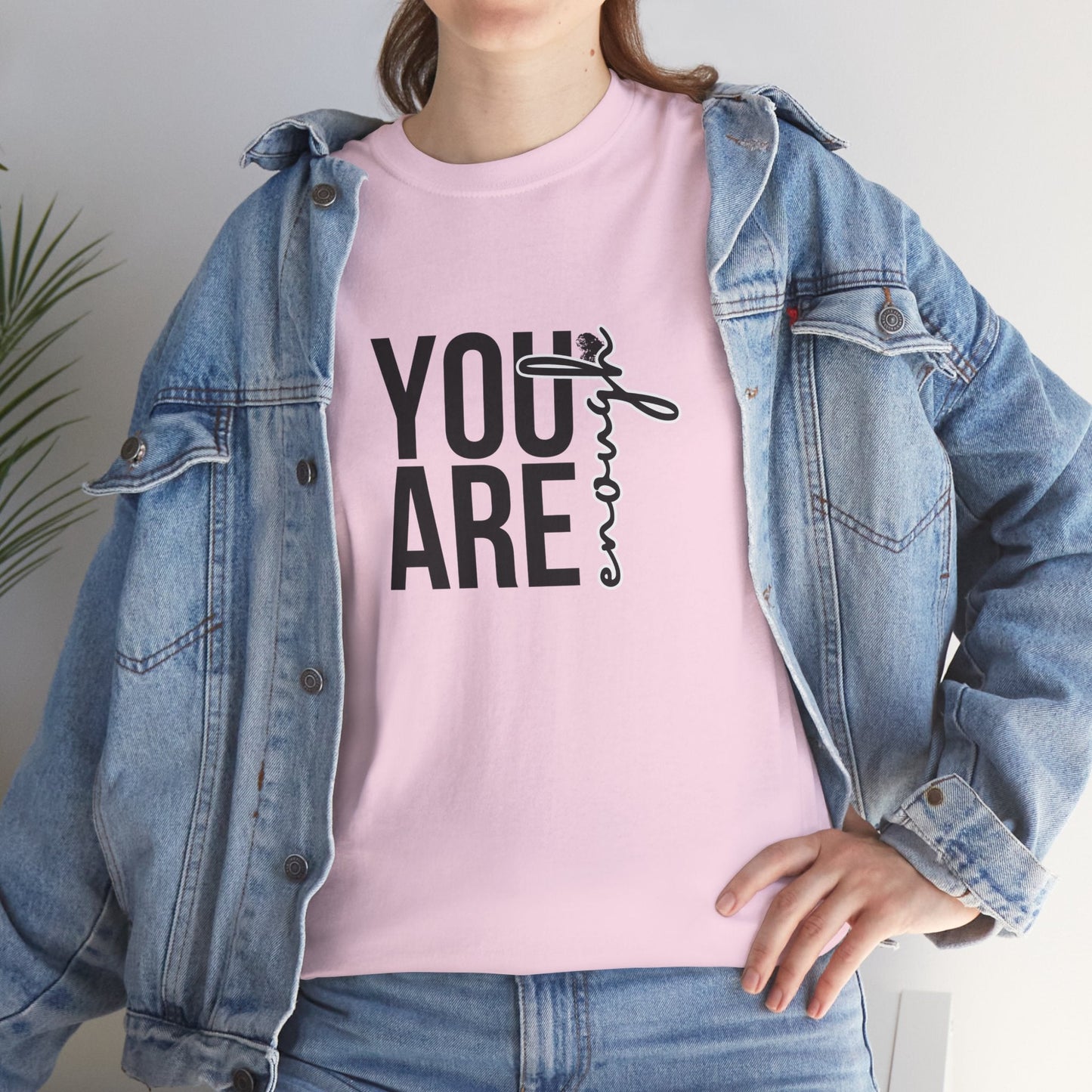 Empowerment T-Shirt - You are enough Tshirt 