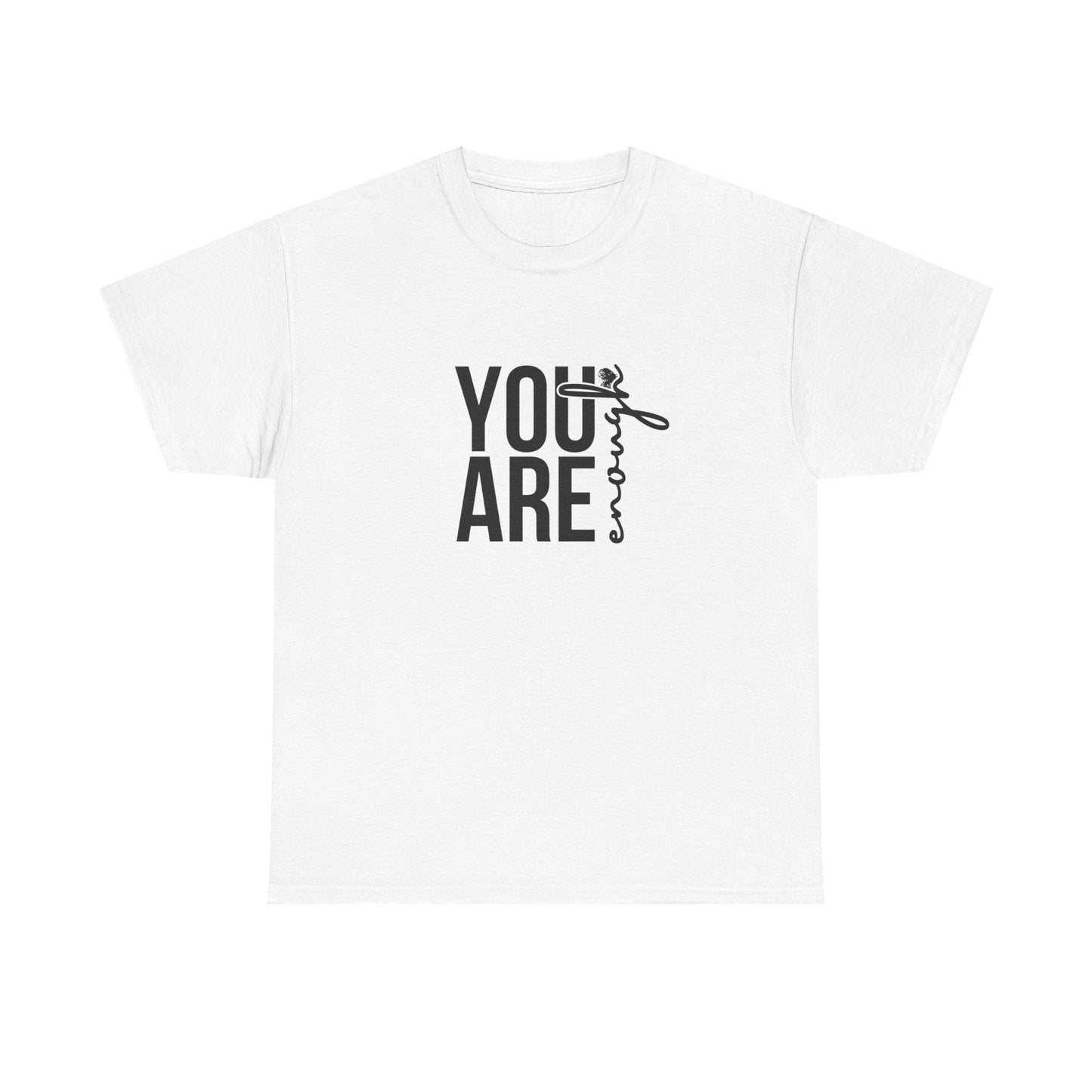 Empowerment T-Shirt - You are enough Tshirt 