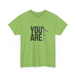 Empowerment T-Shirt - You are enough Tshirt 