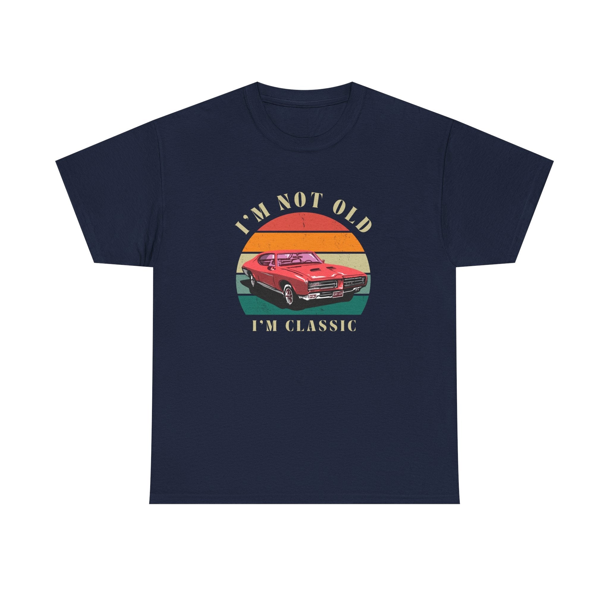 Vintage Car Lover Tee - I'm Not Old I'm Classic T-Shirt 