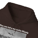 Hoodie Can't Take Manly Outta Me 