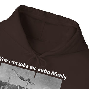 Hoodie Can't Take Manly Outta Me 