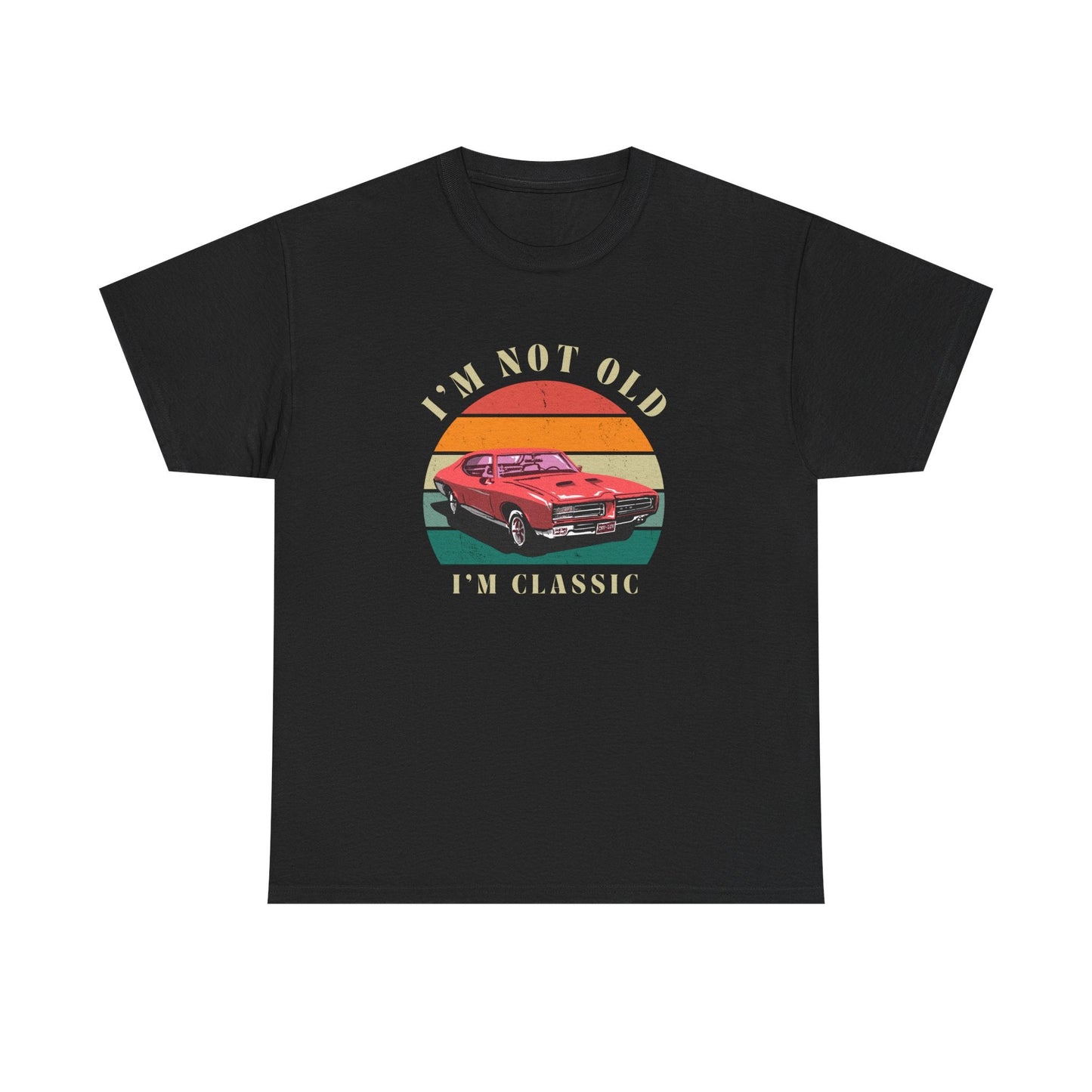 Vintage Car Lover Tee - I'm Not Old I'm Classic T-Shirt 