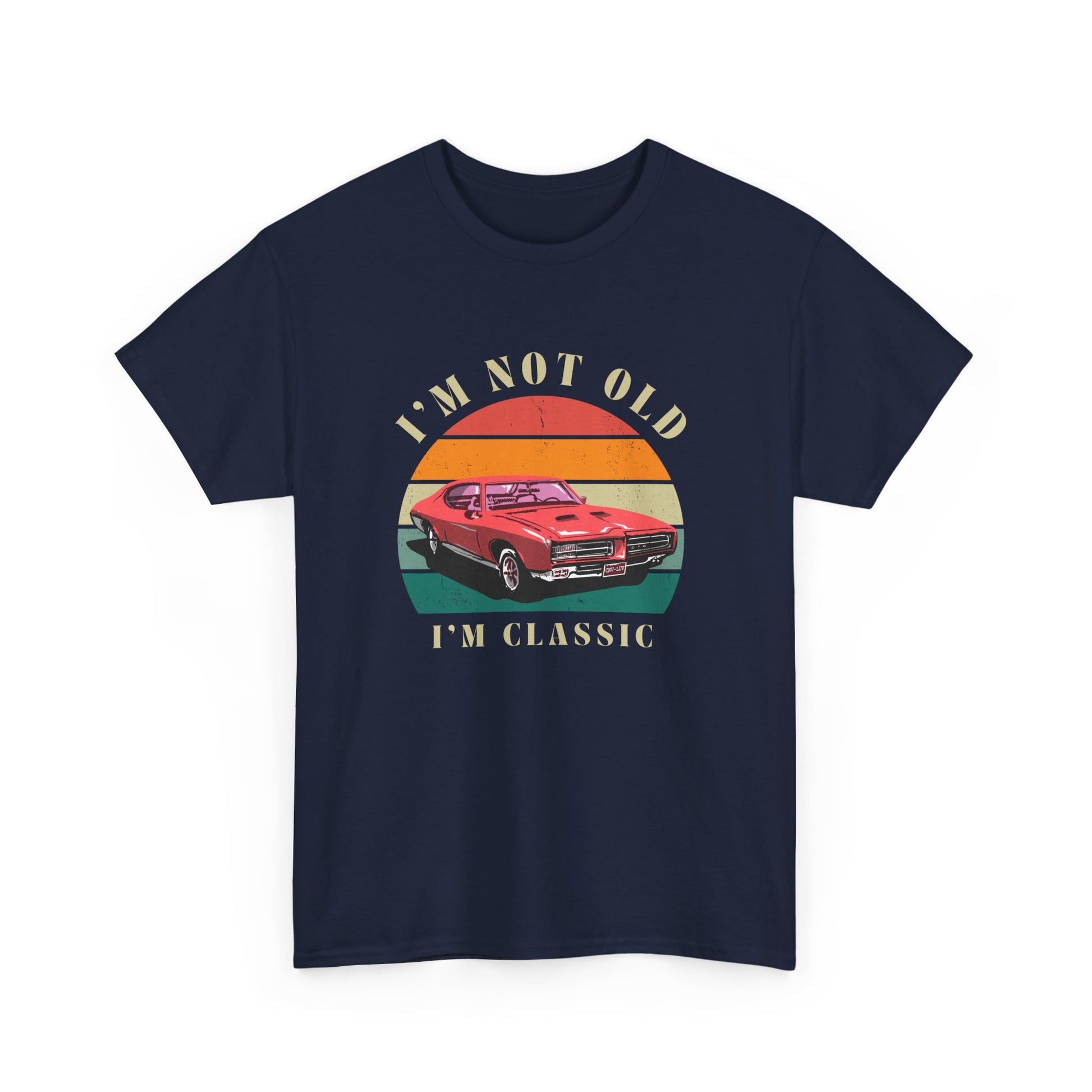Vintage Car Lover Tee - I'm Not Old I'm Classic T-Shirt