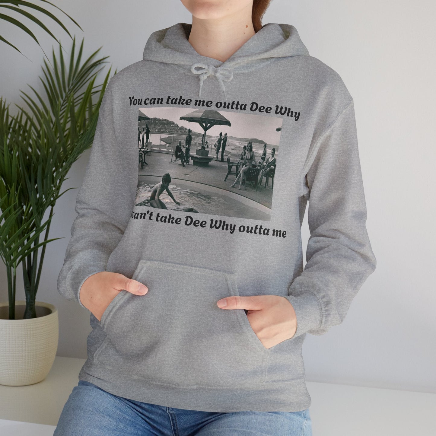 Hoodie Can't Take Dee Why Outta Me 