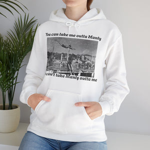 Hoodie Can't Take Manly Outta Me 