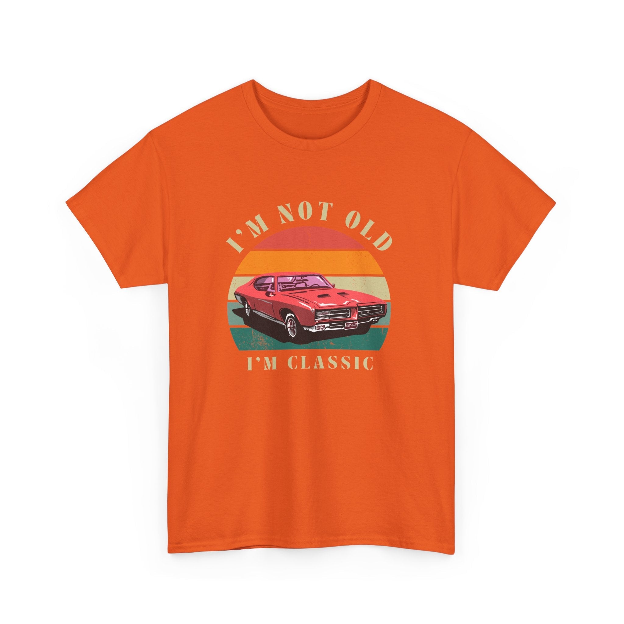 Vintage Car Lover Tee - I'm Not Old I'm Classic T-Shirt 