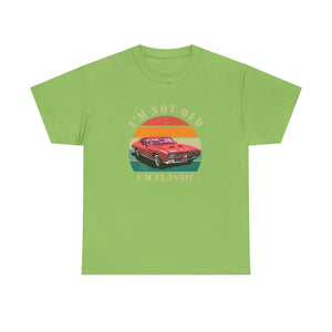 Vintage Car Lover Tee - I'm Not Old I'm Classic T-Shirt 