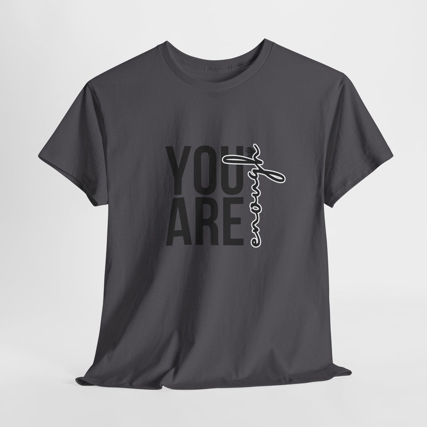 Empowerment T-Shirt - You are enough Tshirt 