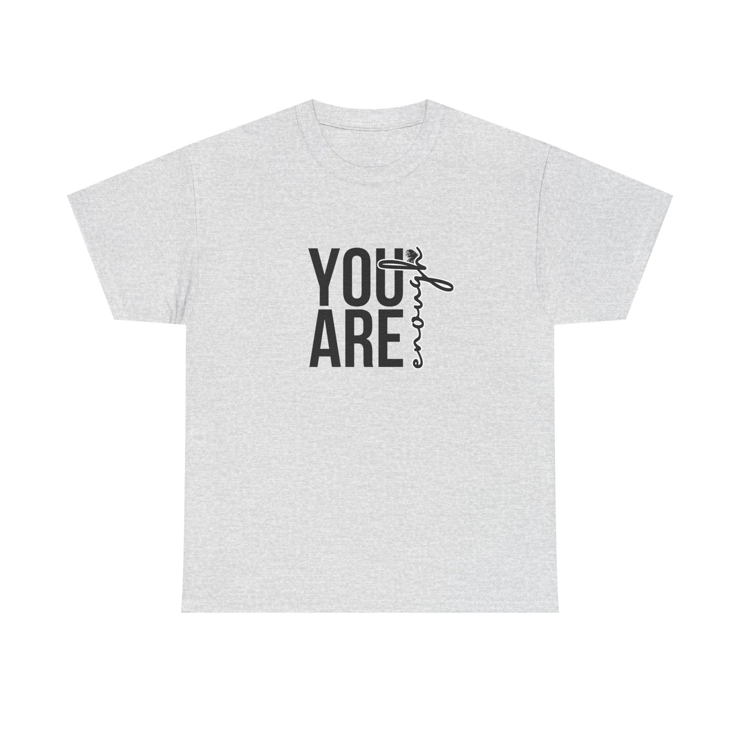 Empowerment T-Shirt - You are enough Tshirt 