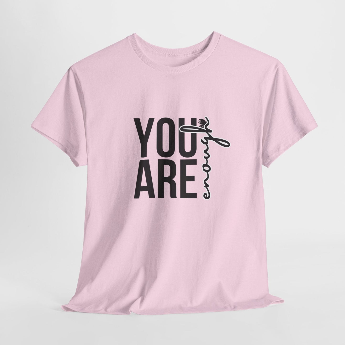Empowerment T-Shirt - You are enough Tshirt 