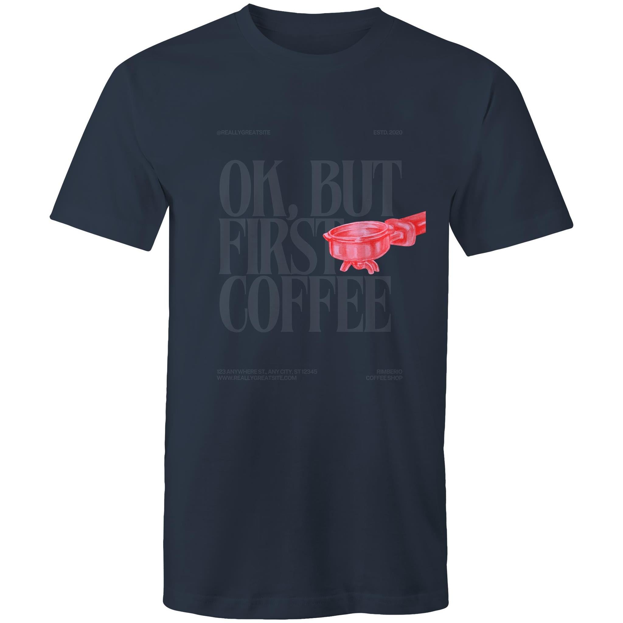 Mens T-Shirt OK but first Coffee 