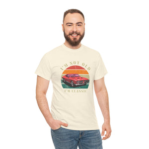 Vintage Car Lover Tee - I'm Not Old I'm Classic T-Shirt 