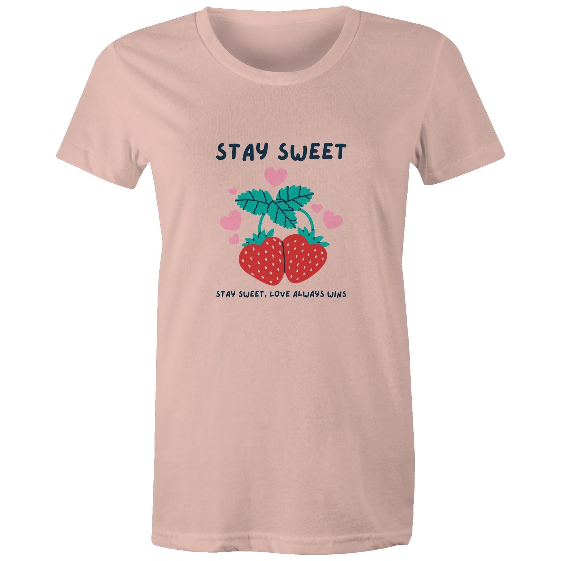 Women's Maple Tee Stay Sweet Love Always Wins 