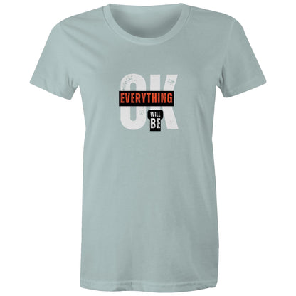 Women's Maple Tee Everything will be OK 