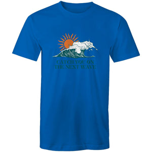 T-Shirt Catch you on the next Wave 