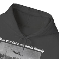 Hoodie Can't Take Manly Outta Me 