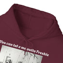 Hoodie Can't Take Freshie Outta Me 
