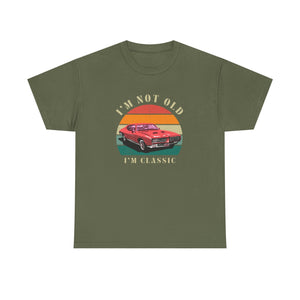 Vintage Car Lover Tee - I'm Not Old I'm Classic T-Shirt 