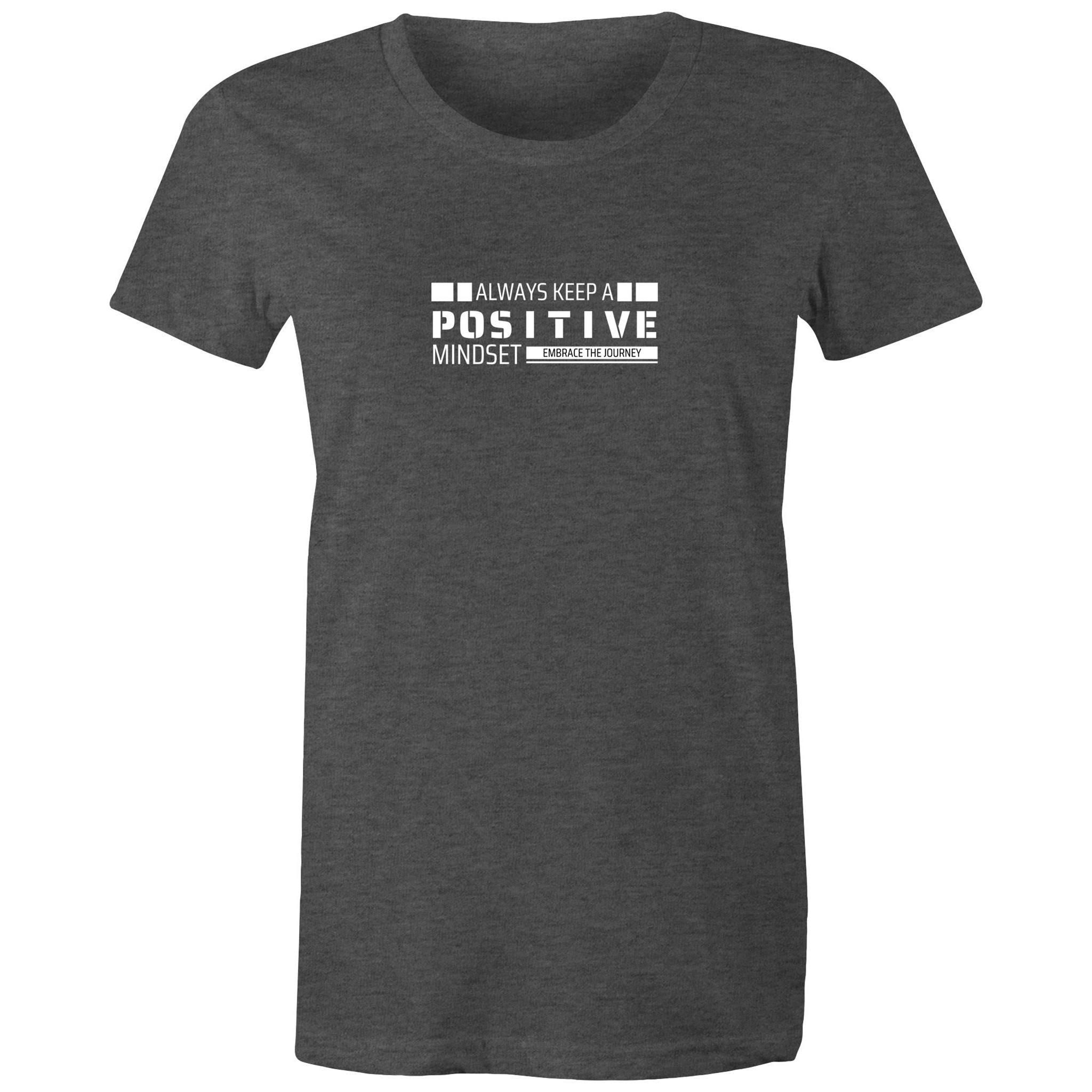 Women's Maple Tee Always Keep a Positive Mindset 