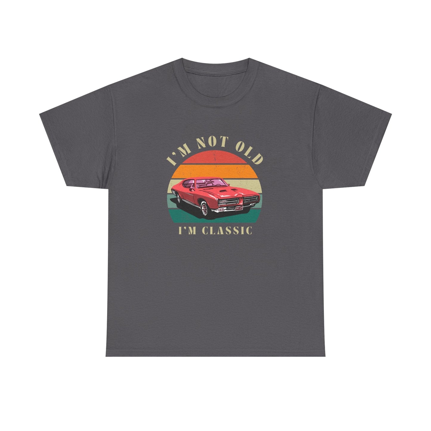 Vintage Car Lover Tee - I'm Not Old I'm Classic T-Shirt 