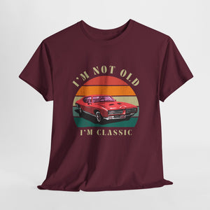 Vintage Car Lover Tee - I'm Not Old I'm Classic T-Shirt 