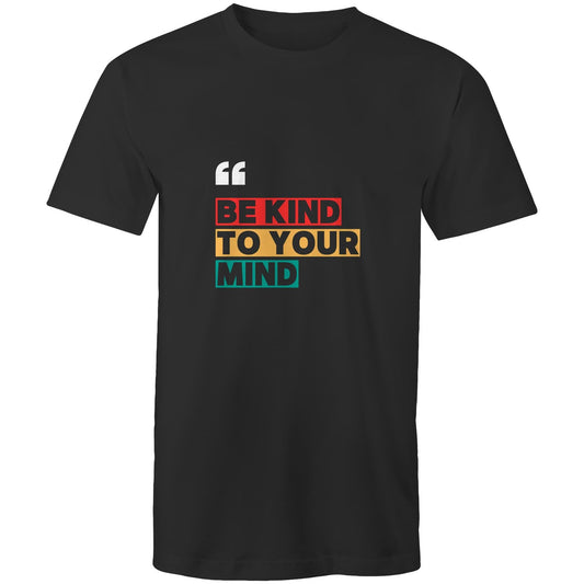 T-Shirt Be Kind to your Mind 