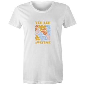 Women's Maple Tee You are Awesome 