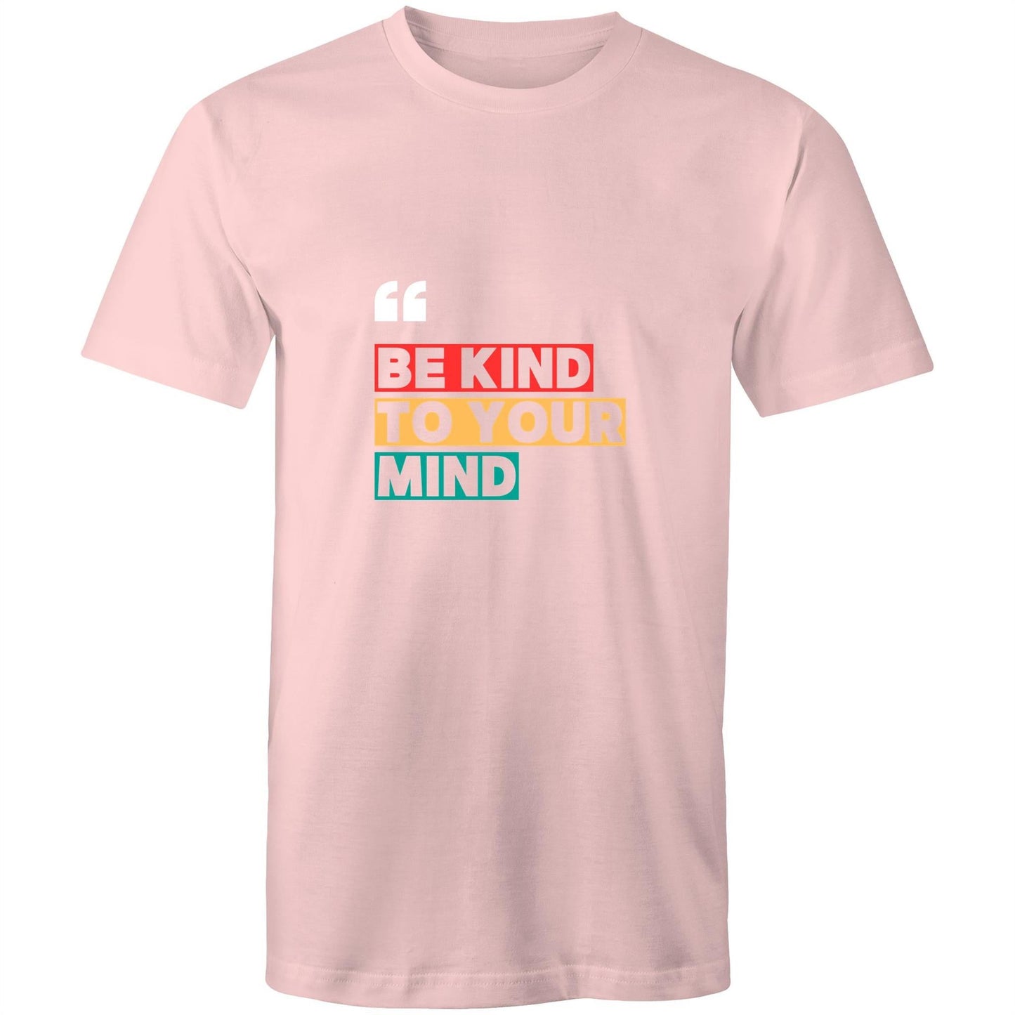 T-Shirt Be Kind to your Mind 