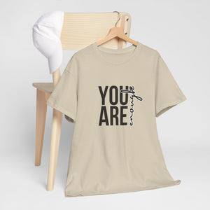 Empowerment T-Shirt - You are enough Tshirt 