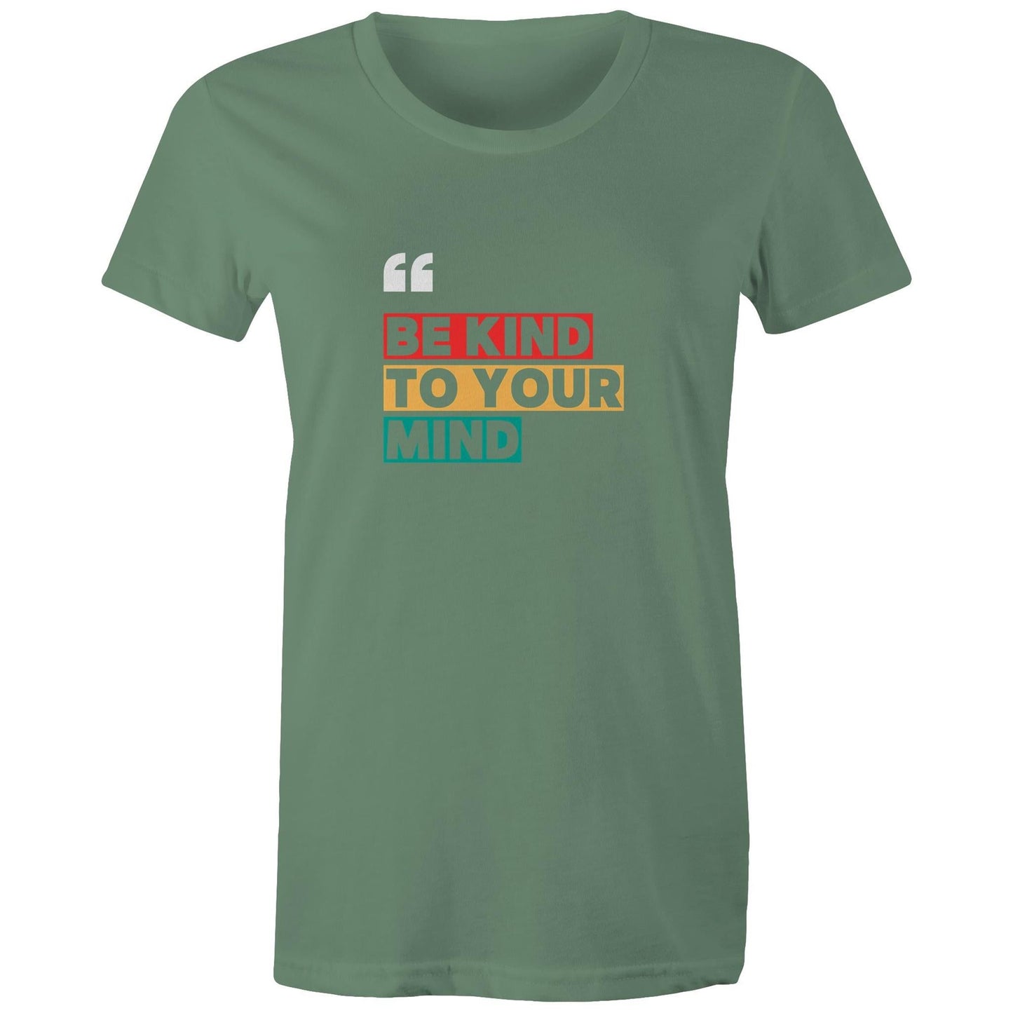 Women's Maple Tee Be Kind to your Mind print 