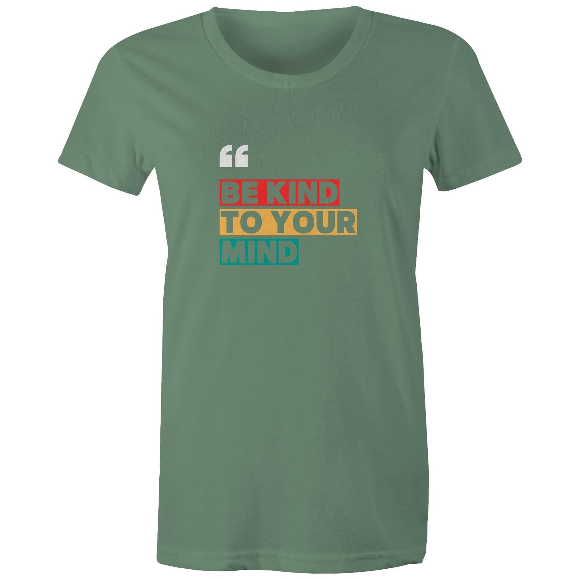 Women's Maple Tee Be Kind to your Mind print 