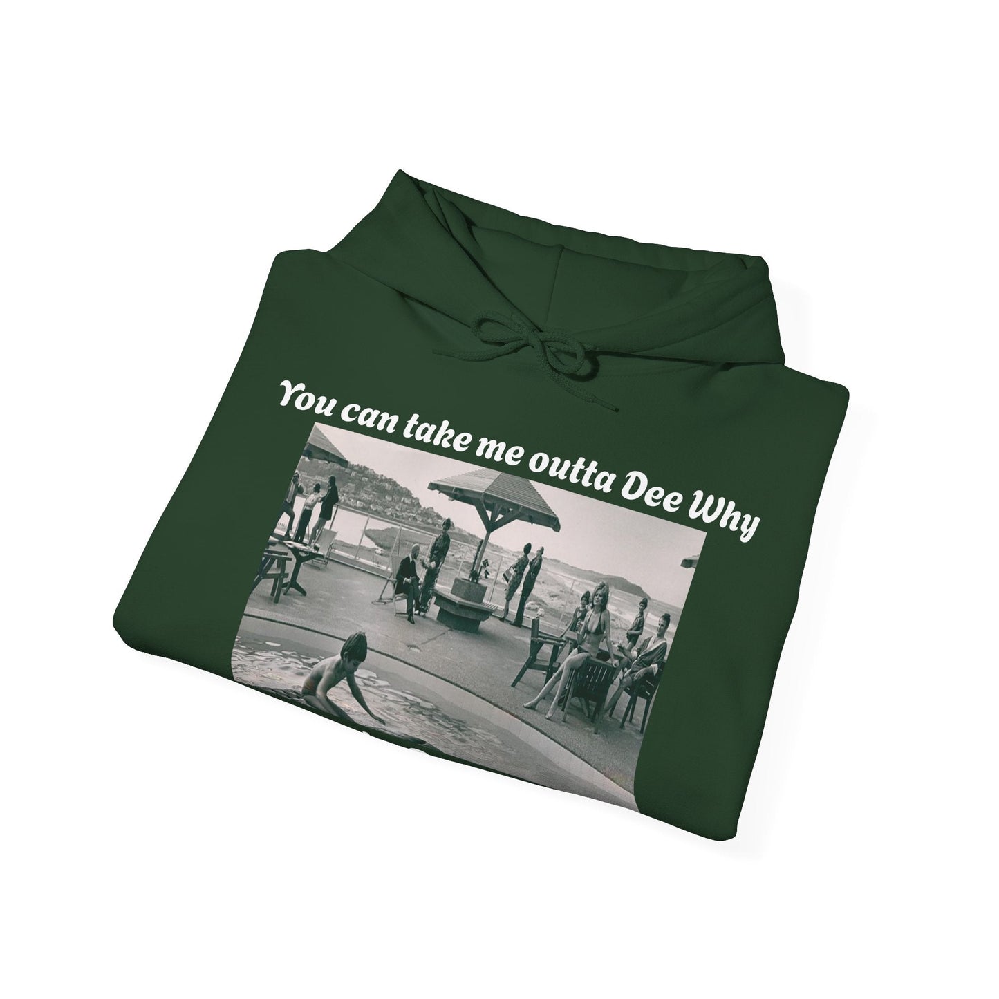 Hoodie Can't Take Dee Why Outta Me 