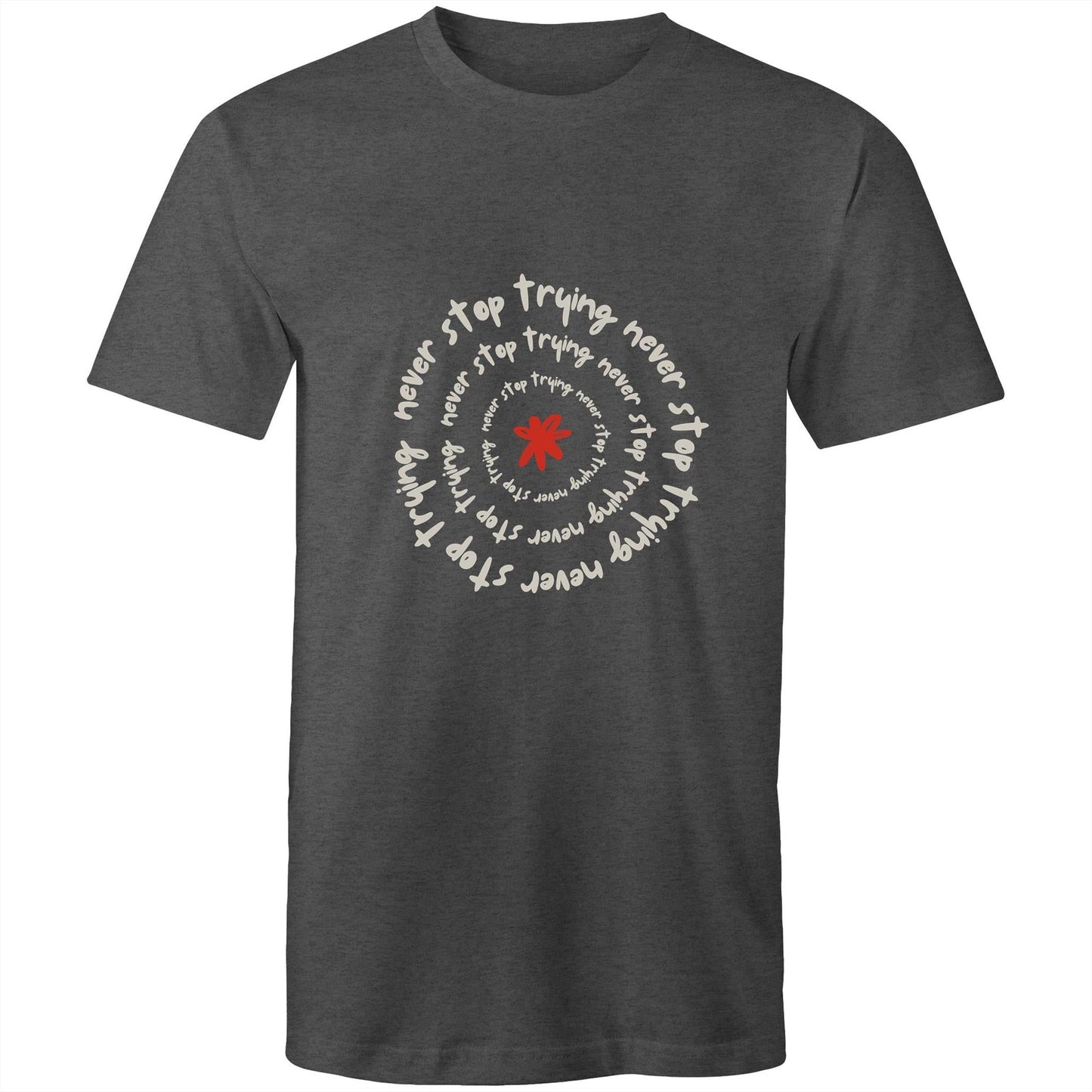 T-Shirt Never Stop Trying 