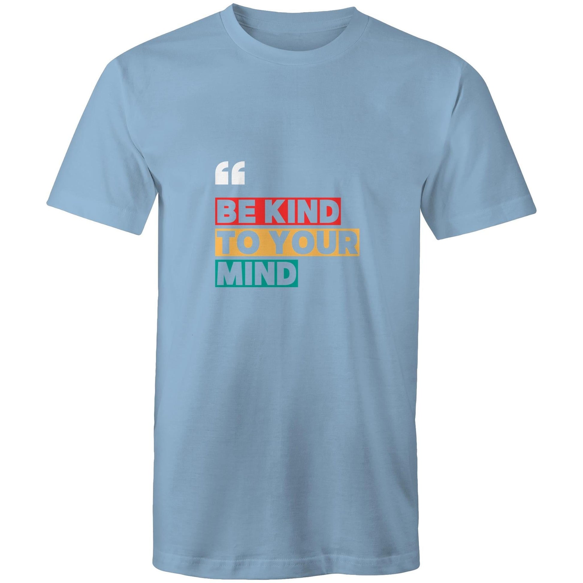 T-Shirt Be Kind to your Mind 