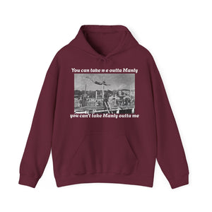 Hoodie Can't Take Manly Outta Me 
