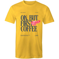 Mens T-Shirt OK but first Coffee 
