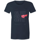 Women's Maple Tee OK but first Coffee Print 