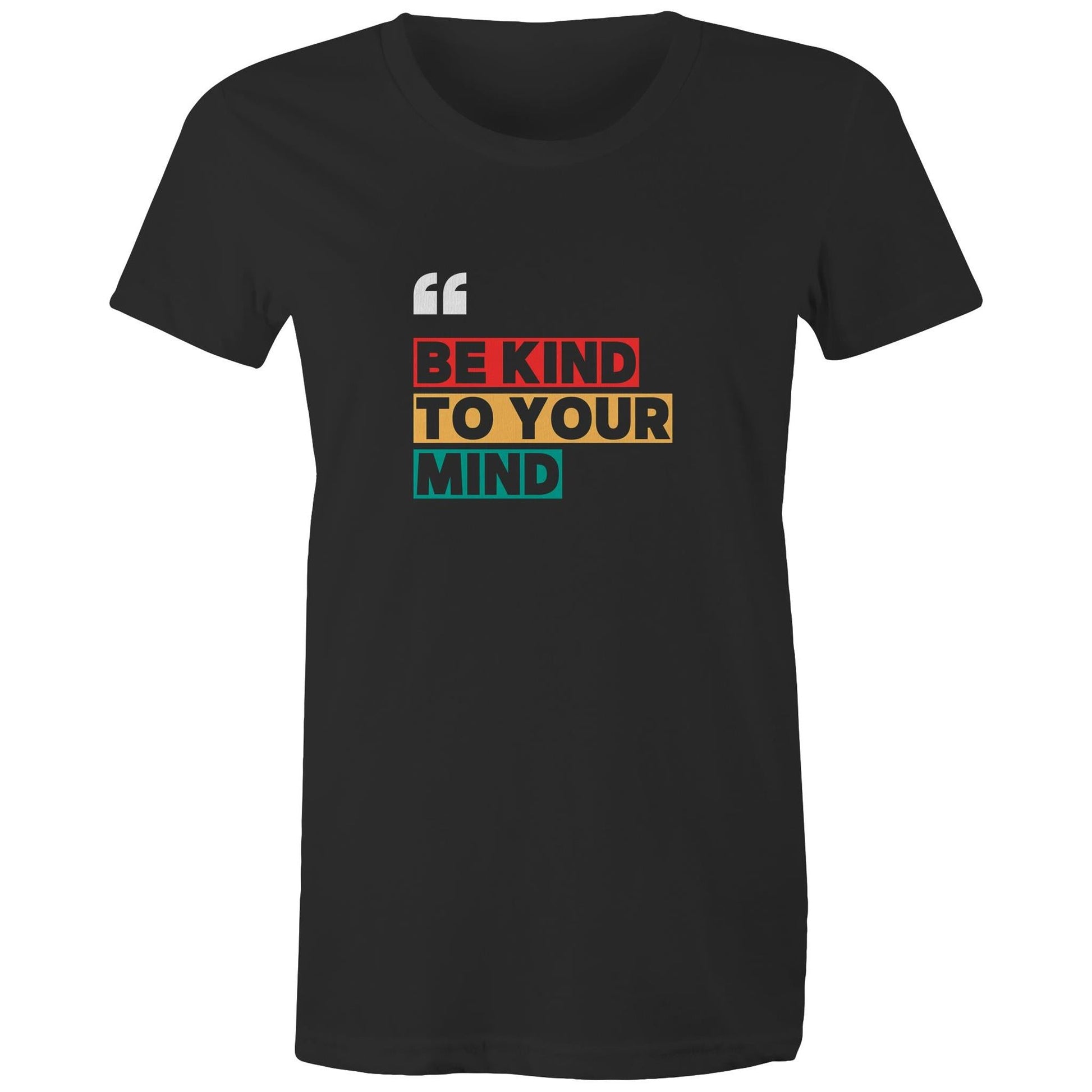 Women's Maple Tee Be Kind to your Mind print 