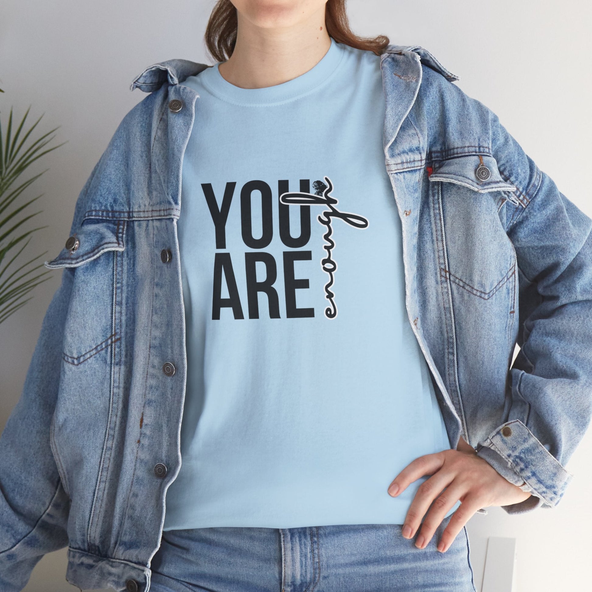 Empowerment T-Shirt - You are enough Tshirt 