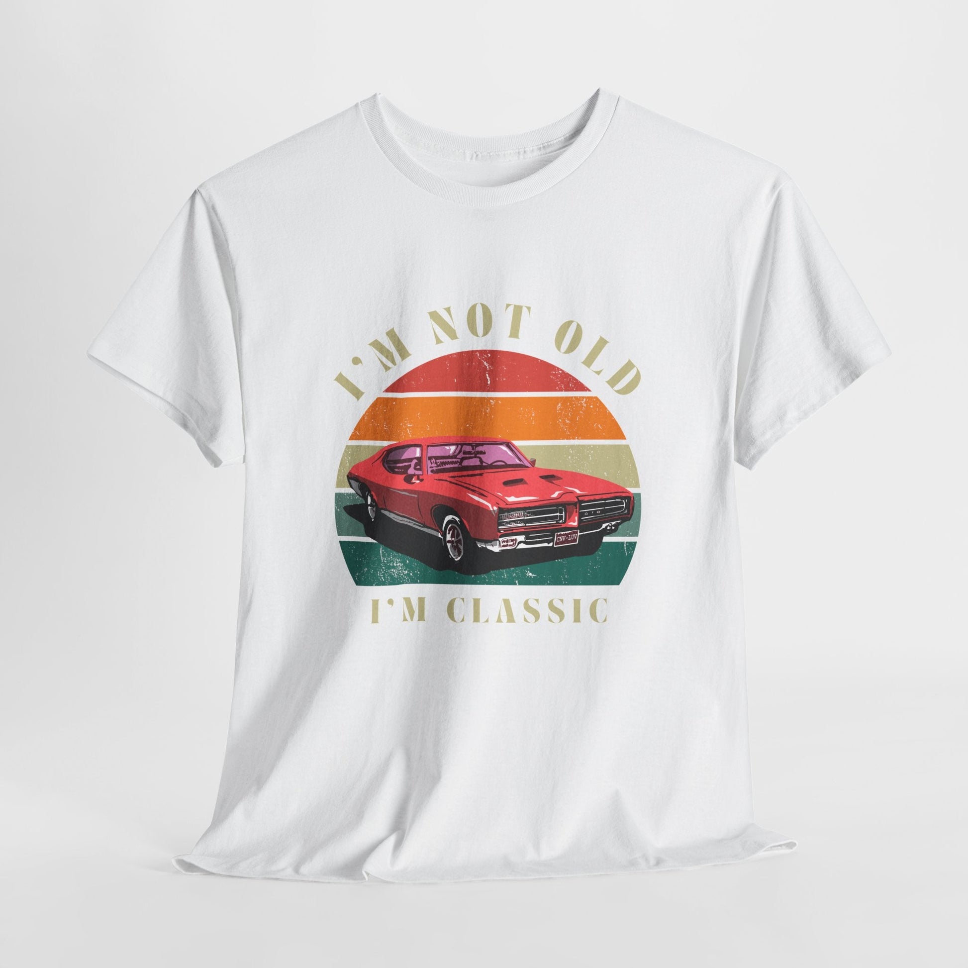 Vintage Car Lover Tee - I'm Not Old I'm Classic T-Shirt 