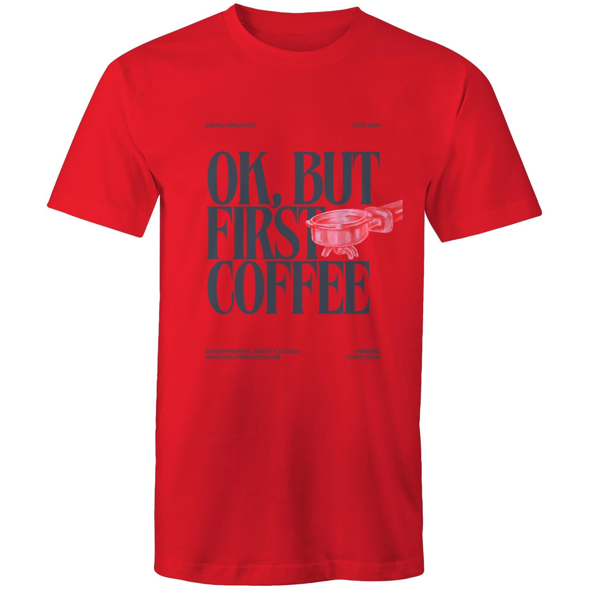 Mens T-Shirt OK but first Coffee 