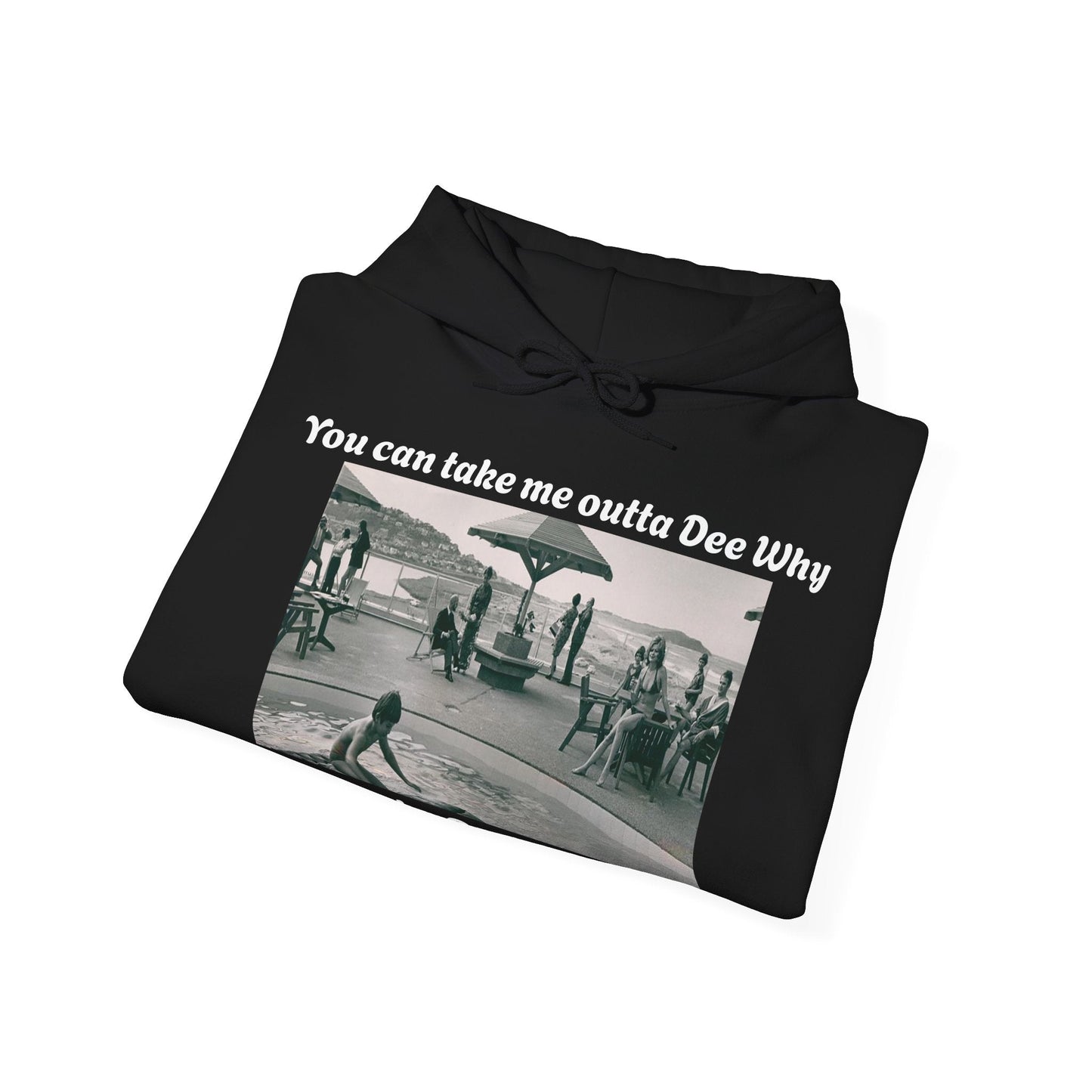 Hoodie Can't Take Dee Why Outta Me 