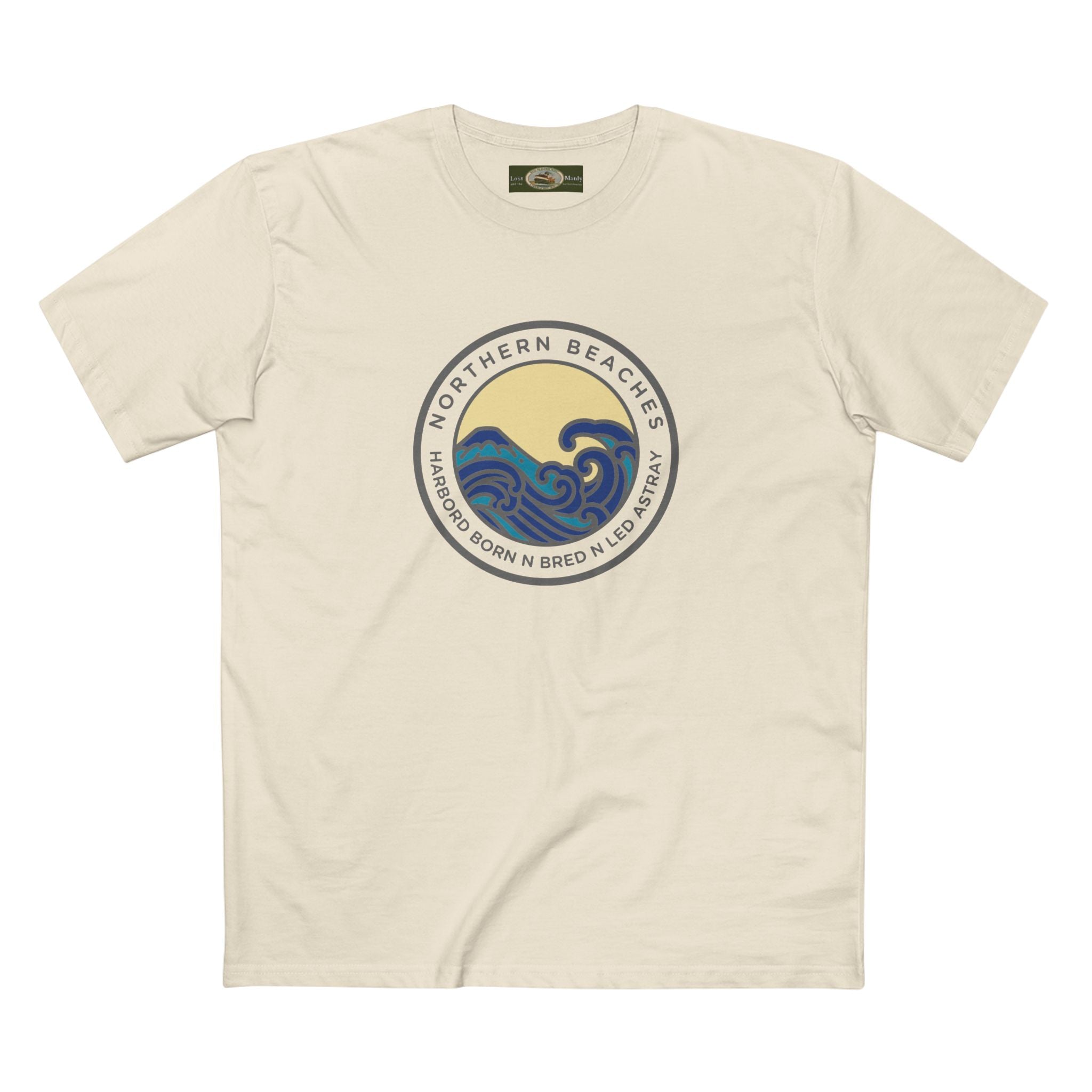 T-Shirt Northern Beaches Harbord Born n Bred n Led Astray Custom Logo Front Printify