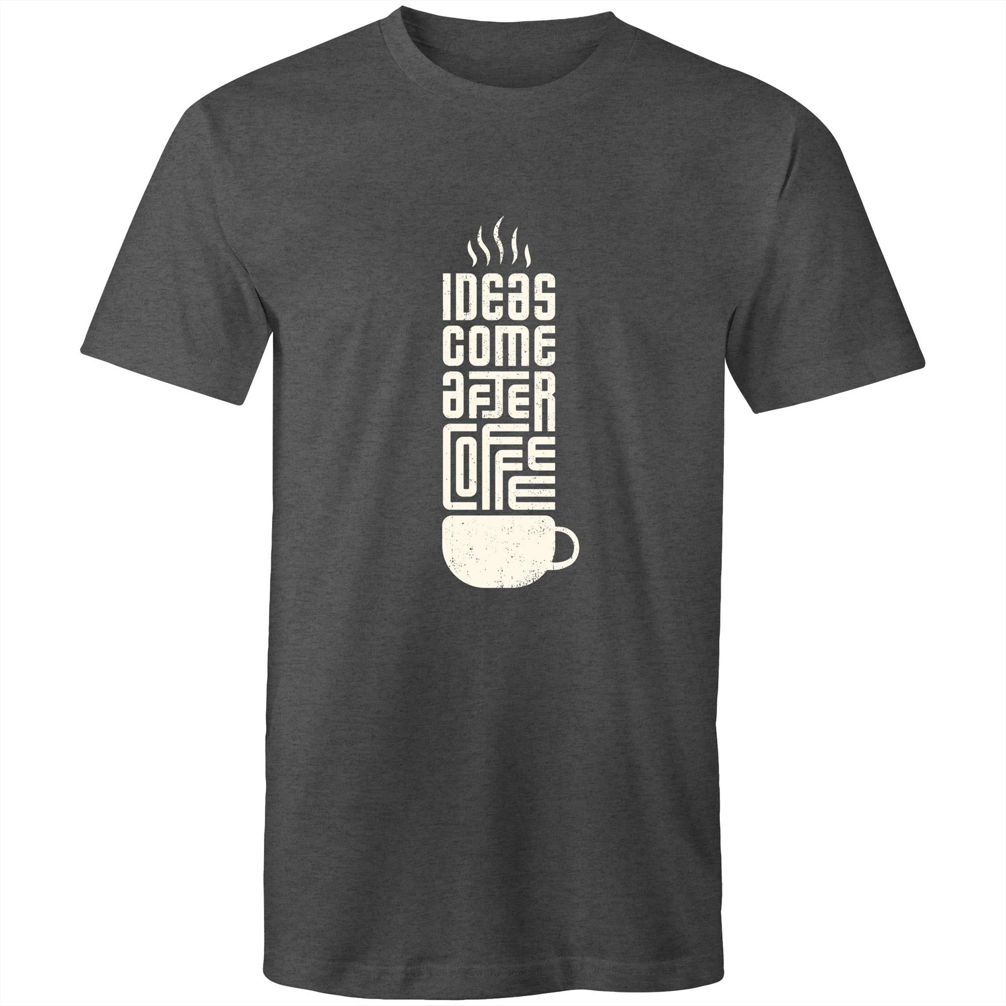T-Shirt Ideas come after Coffee 